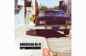 El nou disc d’American Hi-Fi en streaming