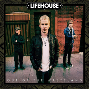 Lifehouse presenten Out of the Wasteland