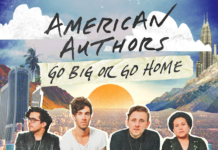 American Authors tornen amb Go Big or Go Home