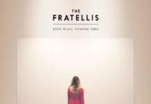 The Fratellis presenten Baby Don’t You Lie To Me