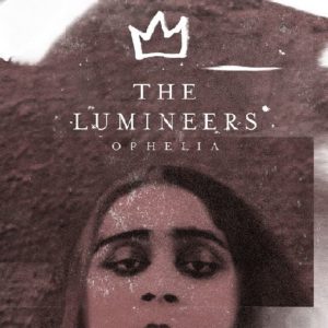 The Lumineers estrenen Ophelia