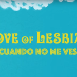 Love of Lesbian estrenen Cuando no me ves
