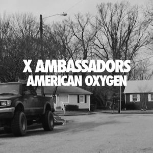 X Ambassadors, patriòtics a American Oxygen
