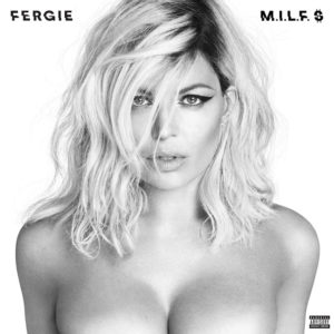 Fergie comparteix M.I.L.F. $