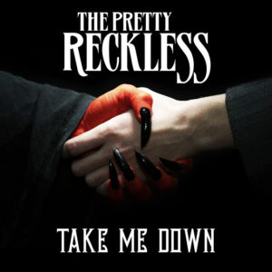 The Pretty Reckless estrenen Take Me Down
