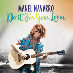 Manel Navarro estrena Do It For Your Lover