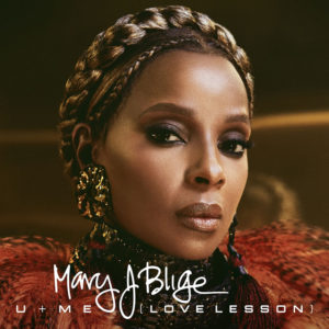 Mary J Blige presenta U + Me (Love Lesson)