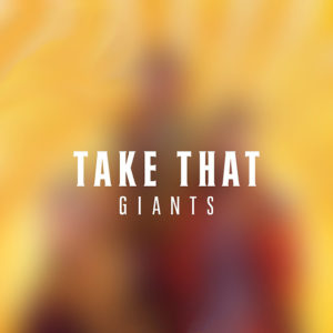 Take That estrenen Giants