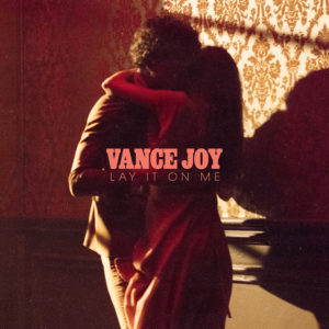 Vance Joy torna amb Lay It On Me
