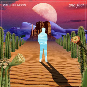 Walk The Moon tornen amb One Foot