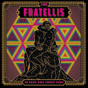 The Fratellis anuncien In Your Own Sweet Time