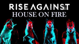 Rise Against presenten el vídeo de House on Fire