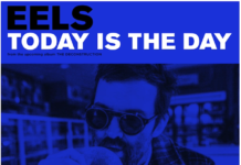 Eels estrenen Today is the day