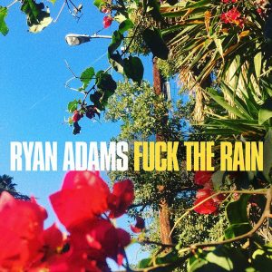 Ryan Adams estrena ‘Fuck the rain’ amb John Mayer