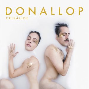 Crisàlide, el nou disc de Donallop