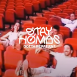 Stay Homas estrenen el vídeo de ‘Gotta be patient’ amb Judit Neddermann