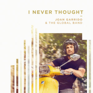 Joan Garrido estrena ‘I Never Thought’