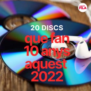 20 discs catalans que fan 10 anys aquest 2022