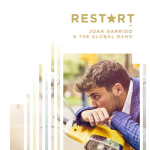 Joan Garrido and The Global Band publiquen el disc “Restart”
