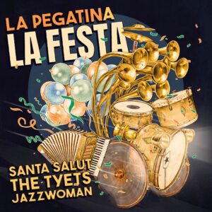 Arriba ‘La Festa’ de La Pegatina amb The Tyets, Jazzwoman i Santa Salut
