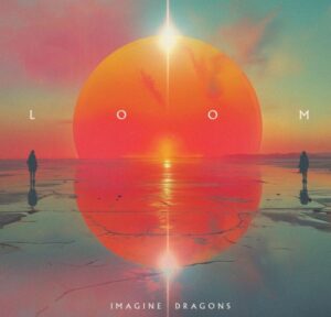 Imagine Dragons es reinventa i ens presenta ‘LOOM’