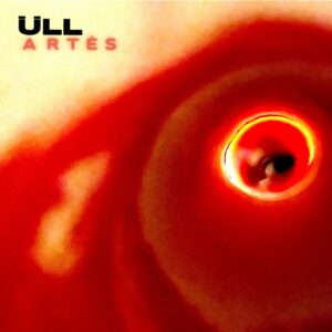 ÜLL publica el seu nou disc ‘Artés’