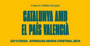 Concert solidari “Catalunya amb el País Valencià” el 22 de novembre a Barcelona