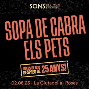 Els Pets i Sopa de Cabra s’ajuntaran de nou el 2 d’agost al Sons del Món