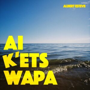 Nova proposta de hit d’estiu: “AI K’ETS WAPA” d’Albert Esteve